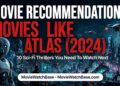 Movies like Atlas 2024